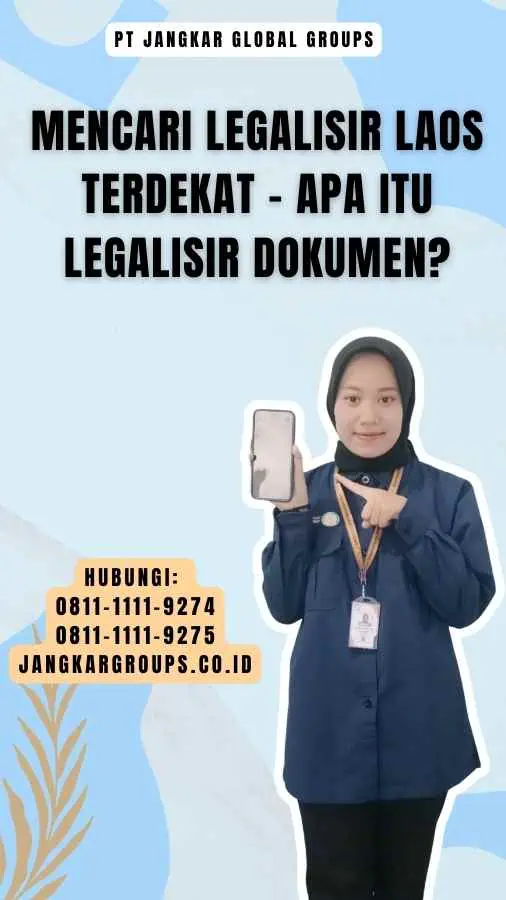 Mencari Legalisir Laos Terdekat - Apa Itu Legalisir Dokumen