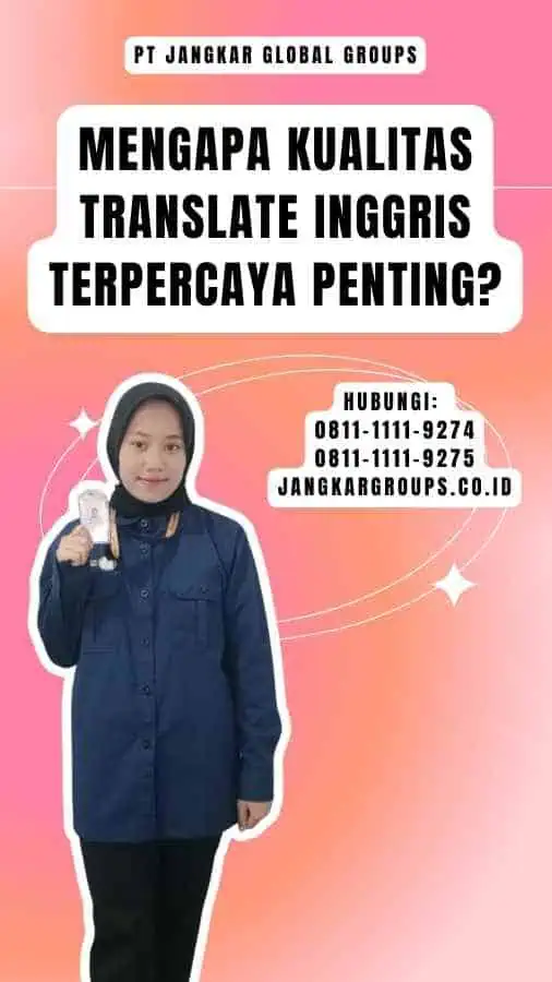 Mengapa Kualitas Translate Inggris Terpercaya Penting