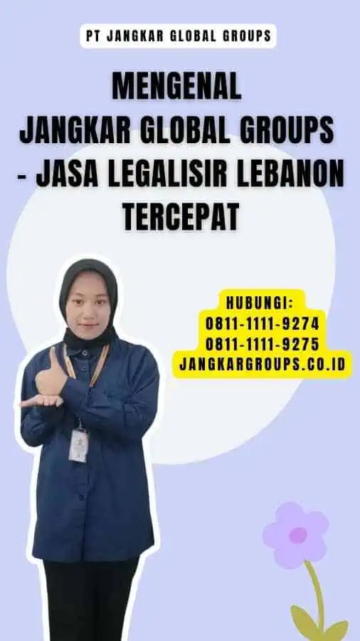 Mengenal Jangkar Global Groups - Jasa Legalisir Lebanon Tercepat