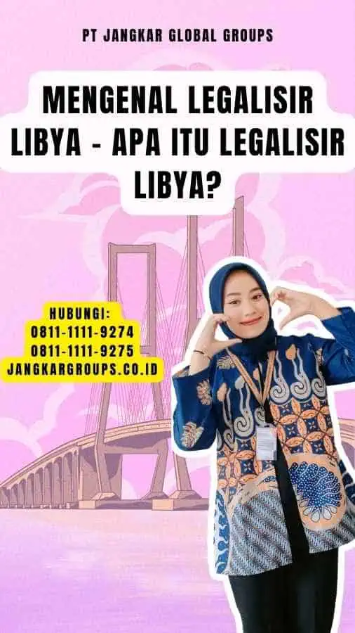 Mengenal Legalisir Libya - Apa itu Legalisir Libya