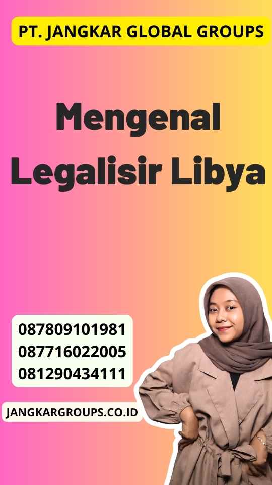 Mengenal Legalisir Libya