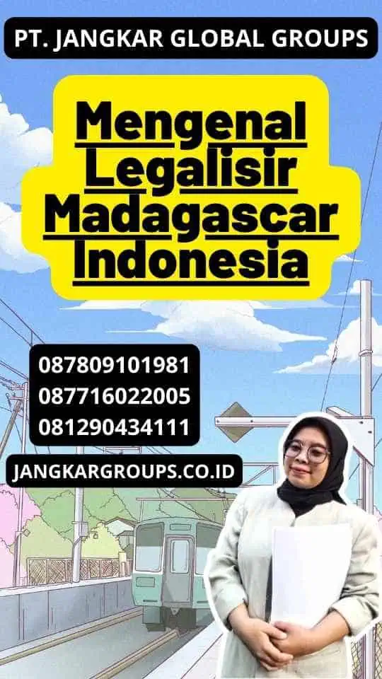 Mengenal Legalisir Madagascar Indonesia