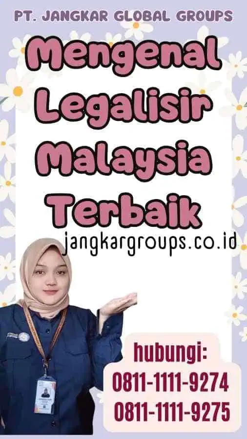 Mengenal Legalisir Malaysia Terbaik