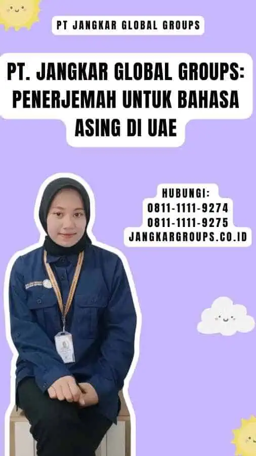 PT. Jangkar Global Groups Penerjemah untuk Bahasa Asing di UAE