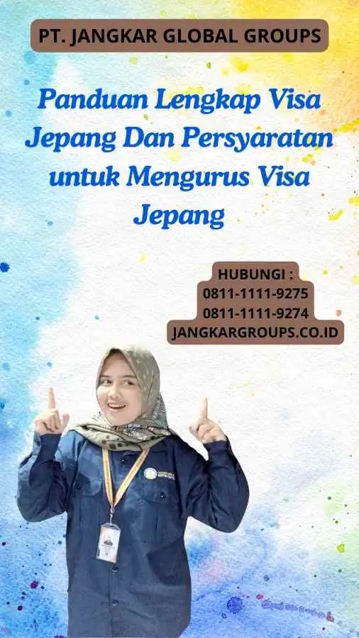 Panduan Lengkap Visa Jepang Dan Persyaratan untuk Mengurus Visa Jepang