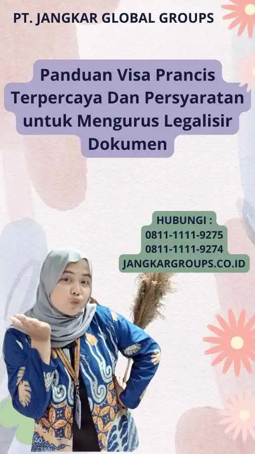 Panduan Visa Prancis Terpercaya Dan Persyaratan untuk Mengurus Legalisir Dokumen