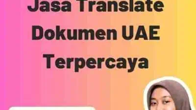 Pentingnya Memilih Jasa Translate Dokumen UAE Terpercaya