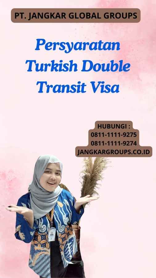Persyaratan Turkish Double Transit Visa