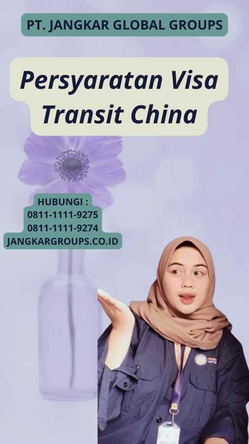 Persyaratan Visa Transit China
