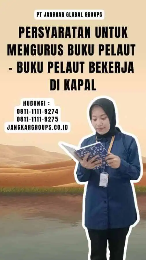 Persyaratan untuk Mengurus Buku Pelaut - Buku Pelaut Bekerja di Kapal