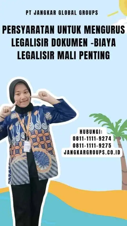 Persyaratan untuk Mengurus Legalisir Dokumen -Biaya Legalisir Mali Penting