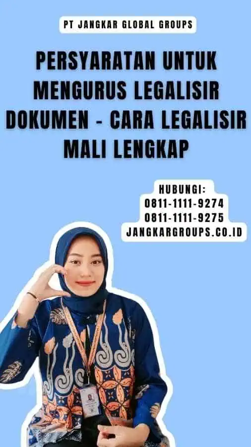 Persyaratan untuk Mengurus Legalisir Dokumen - Cara Legalisir Mali Lengkap