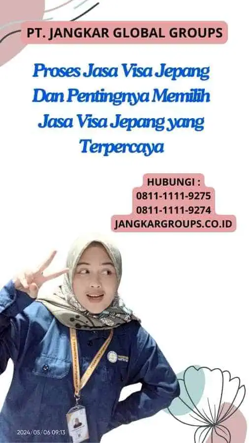 Proses Jasa Visa Jepang Dan Pentingnya Memilih Jasa Visa Jepang yang Terpercaya