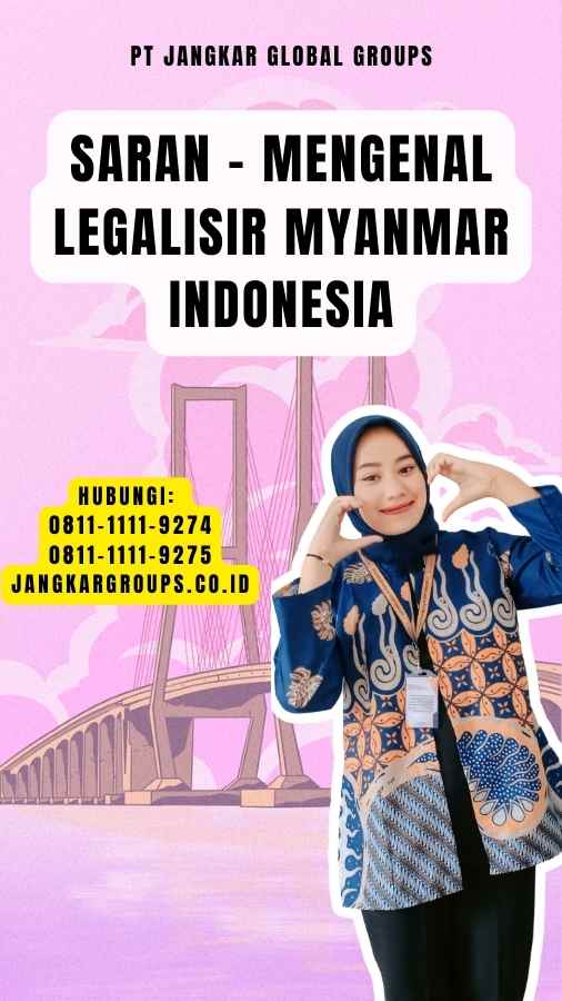 Saran - Mengenal Legalisir Myanmar Indonesia
