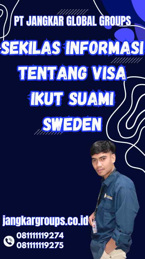 Sekilas Informasi Tentang Visa Ikut Suami Sweden