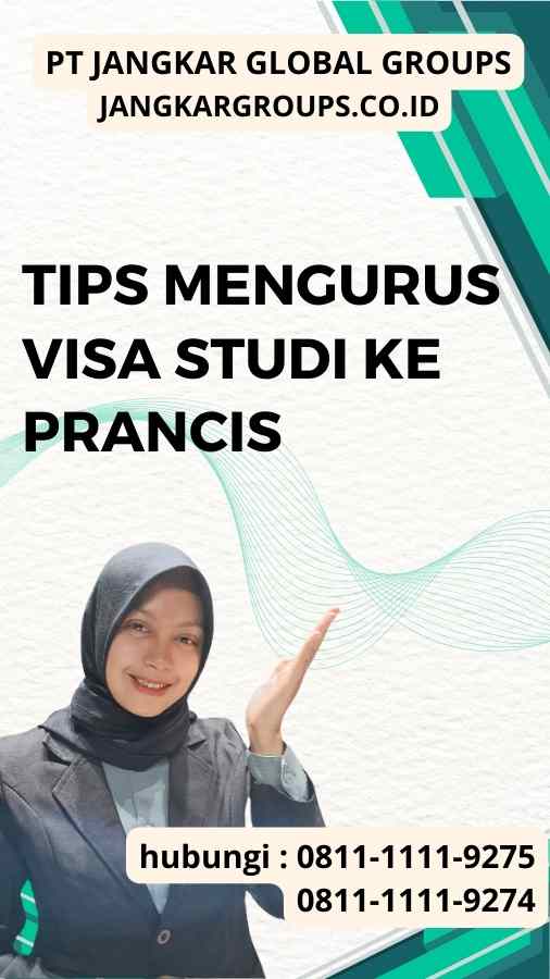 Tips Mengurus Visa Studi ke Prancis Tips Mengurus Visa Studi ke Prancis