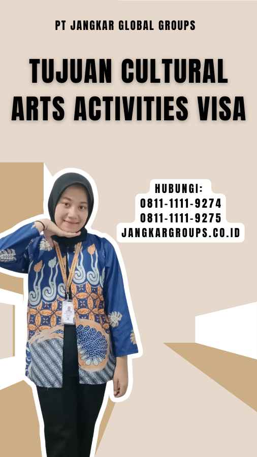 Tujuan Cultural Arts Activities Visa