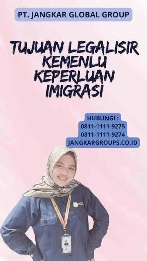 Tujuan Legalisir Kemenlu Keperluan Imigrasi