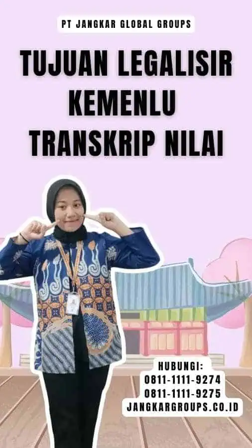 Tujuan Legalisir Kemenlu Transkrip Nilai