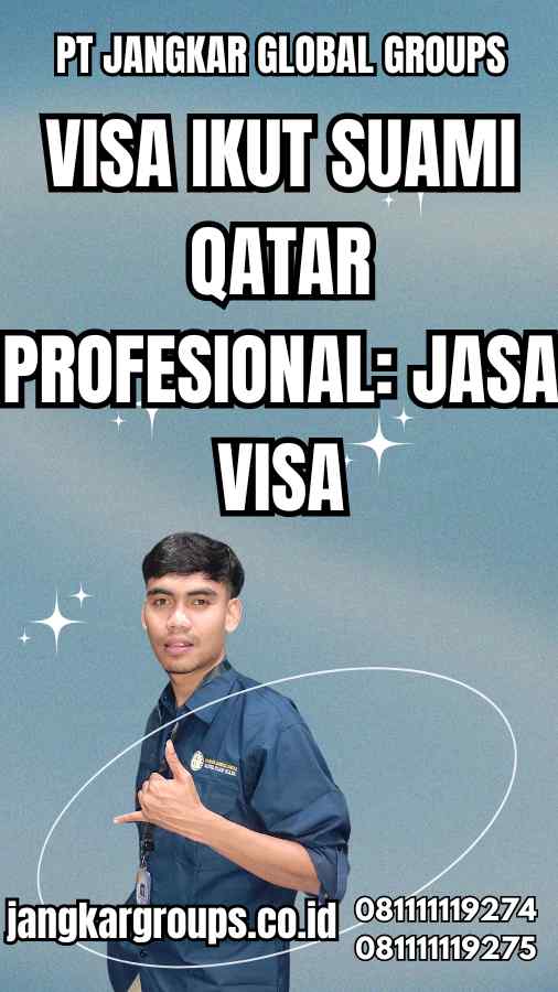 Visa Ikut Suami Qatar Profesional: Jasa Visa