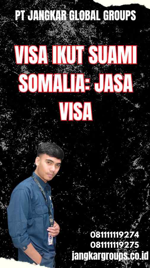 Visa Ikut Suami Somalia: Jasa Visa