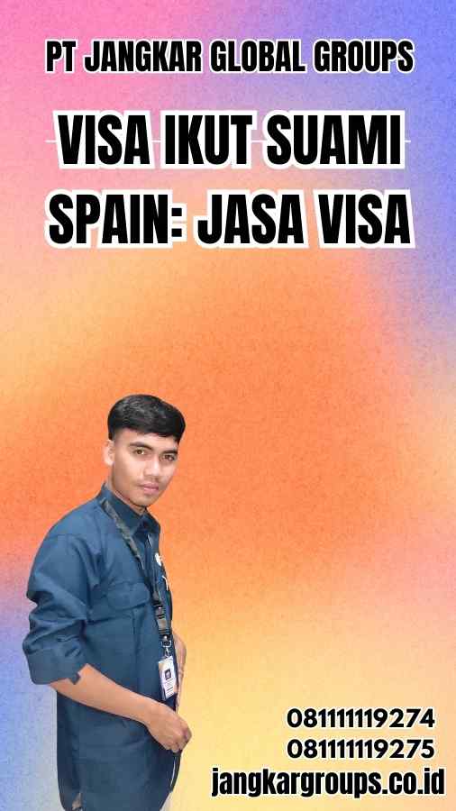Visa Ikut Suami Spain: Jasa Visa