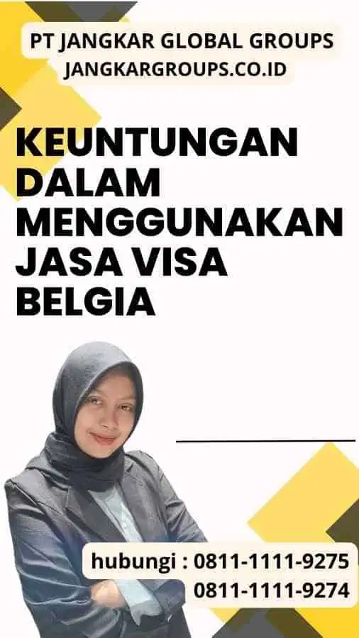 Keuntungan dalam Menggunakan Jasa Visa Belgia