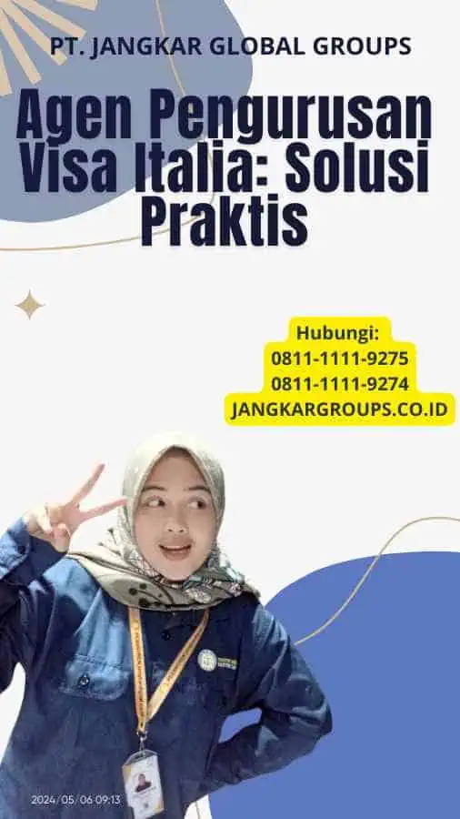 Agen Pengurusan Visa Italia: Solusi Praktis