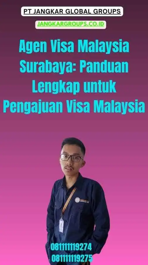 Agen Visa Malaysia Surabaya Panduan Lengkap untuk Pengajuan Visa Malaysia