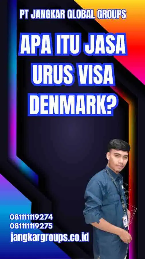 Apa Itu Jasa Urus Visa Denmark?