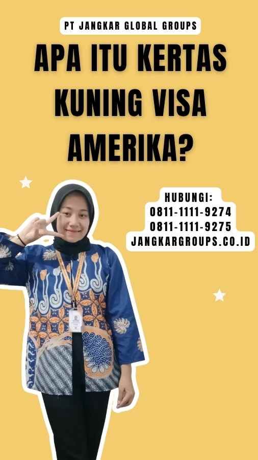 Apa Itu Kertas Kuning Visa Amerika