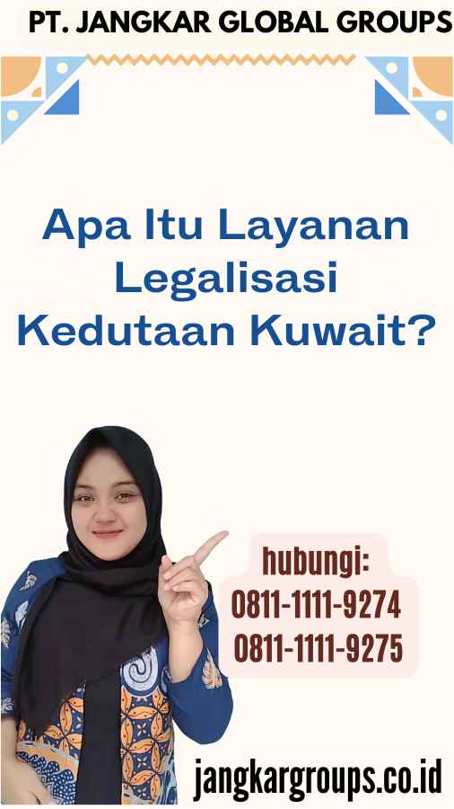 Apa Itu Layanan Legalisasi Kedutaan Kuwait