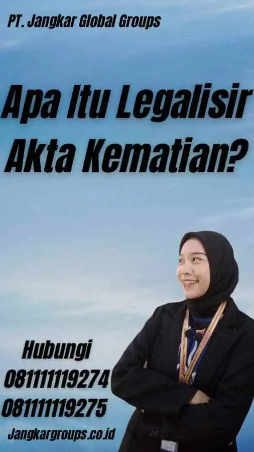 Apa Itu Legalisir Akta Kematian? - legalisir Akta Kematian Kiribati