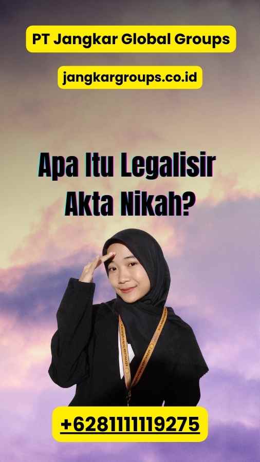 Apa Itu Legalisir Akta Nikah?