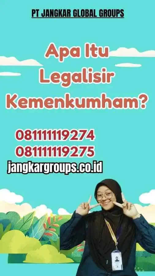 Apa Itu Legalisir Kemenkumham?