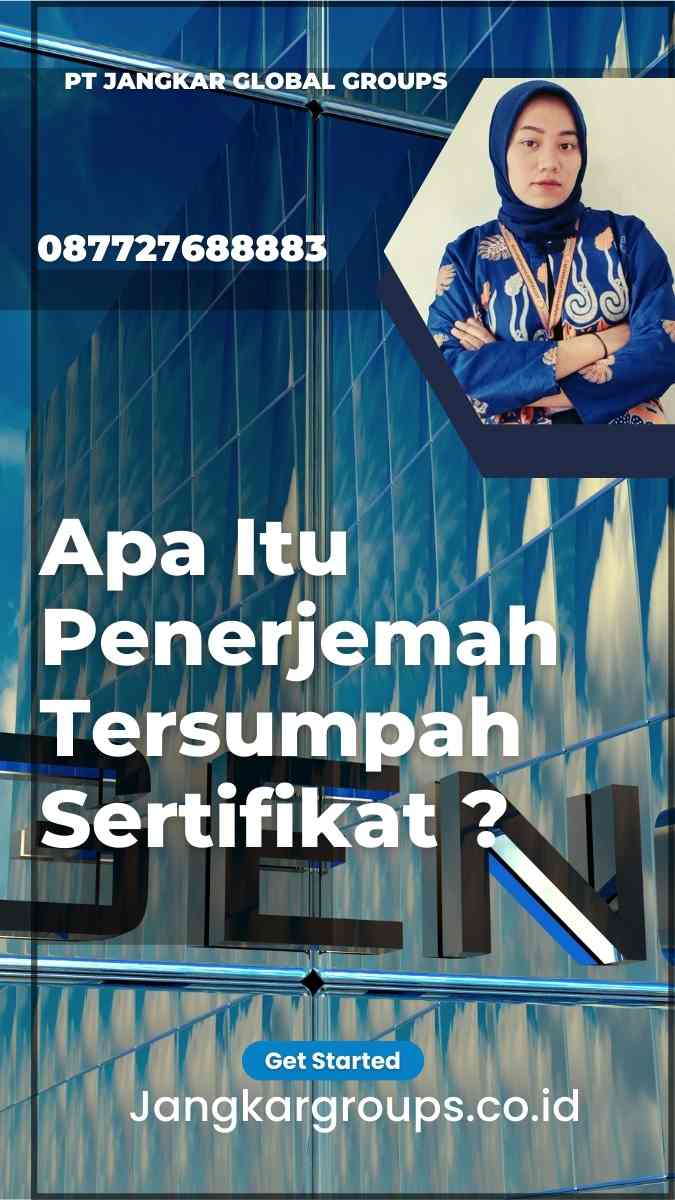 Apa Itu Penerjemah Tersumpah Sertifikat ?