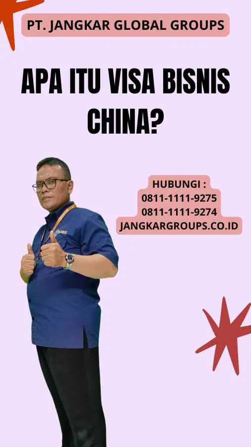 Apa Itu Visa Bisnis China