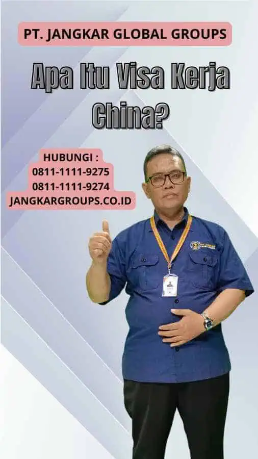 Apa Itu Visa Kerja China