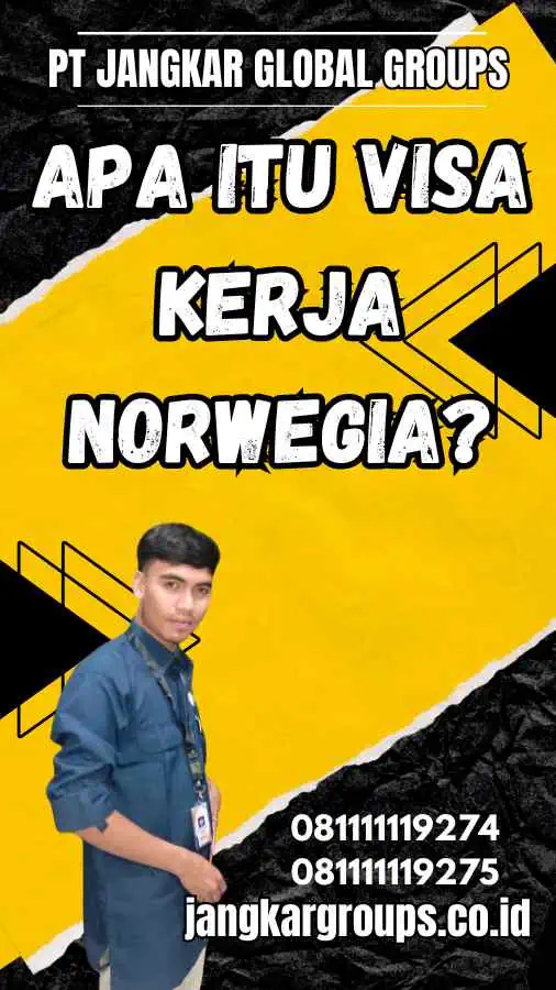 Apa Itu Visa Kerja Norwegia?