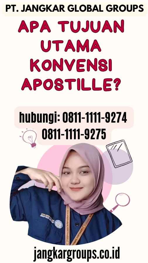 Apa tujuan utama Konvensi apostille