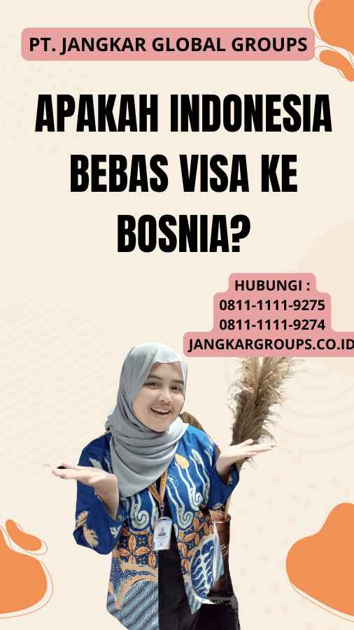 Apakah Indonesia bebas visa ke Bosnia?