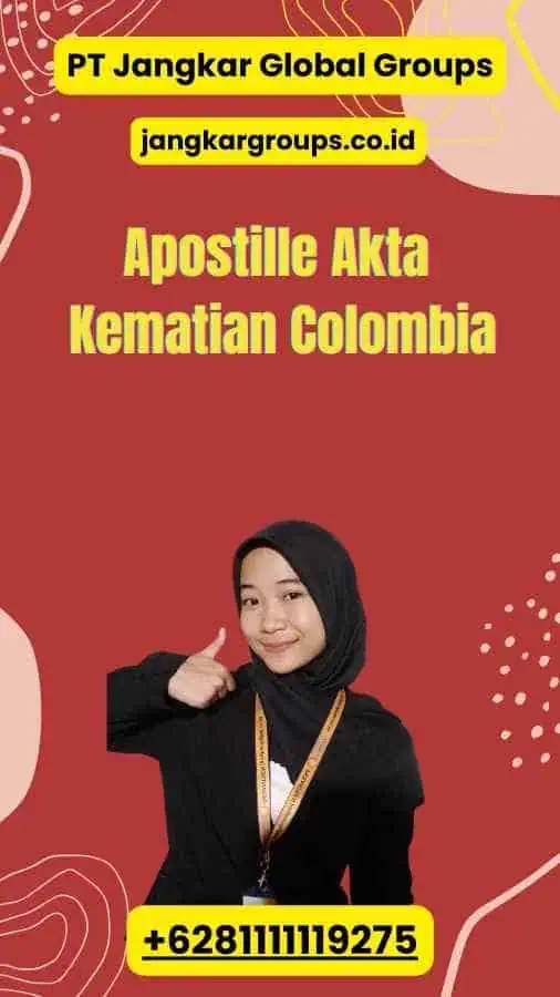 Apostille Akta Kematian Colombia Panduan Lengkap