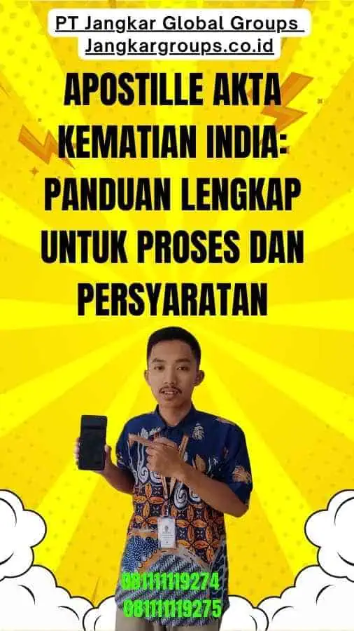 Apostille Akta Kematian India Panduan Lengkap untuk Proses dan Persyaratan