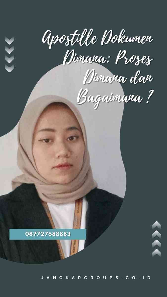 Apostille Dokumen Dimana: Proses Dimana dan Bagaimana ?