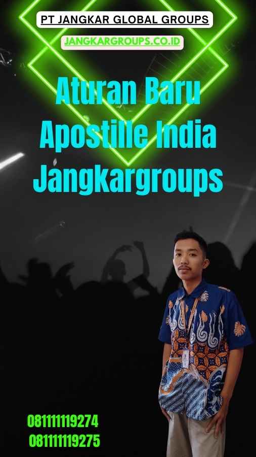 Aturan Baru Apostille India Jangkargroups