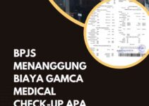 BPJS Menanggung Biaya Gamca Medical Check-Up Apa Iya ?