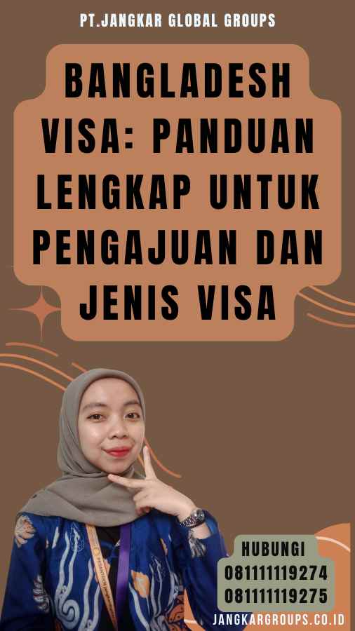 Bangladesh Visa Panduan Lengkap untuk Pengajuan dan Jenis Visa