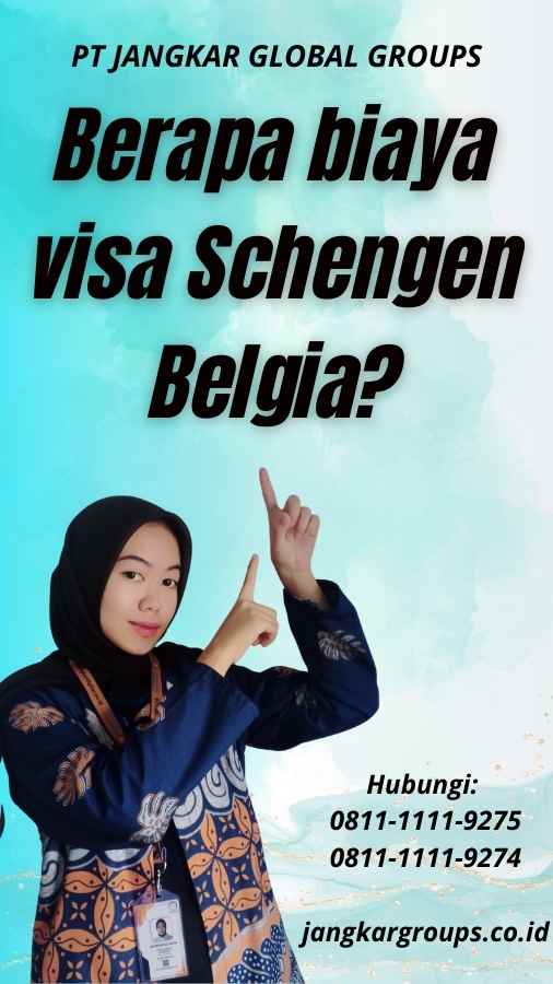 Berapa biaya visa Schengen Belgia?