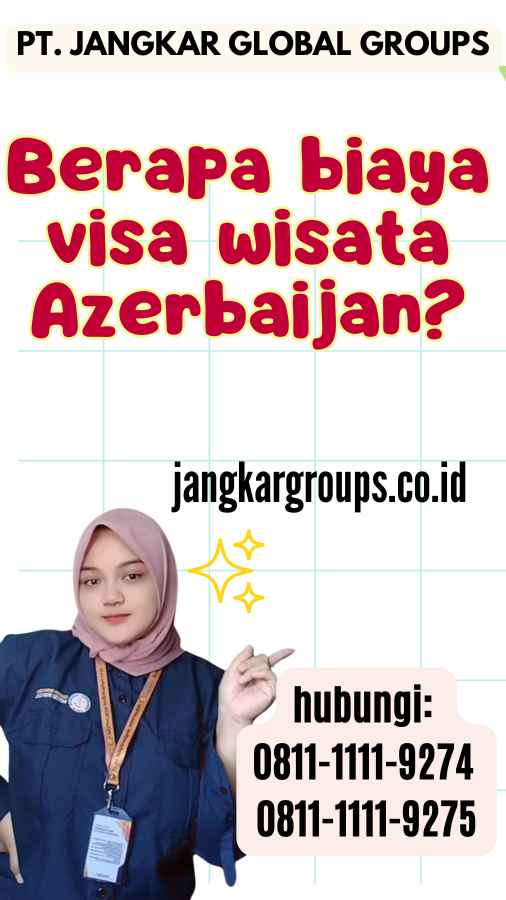 Berapa biaya visa wisata Azerbaijan