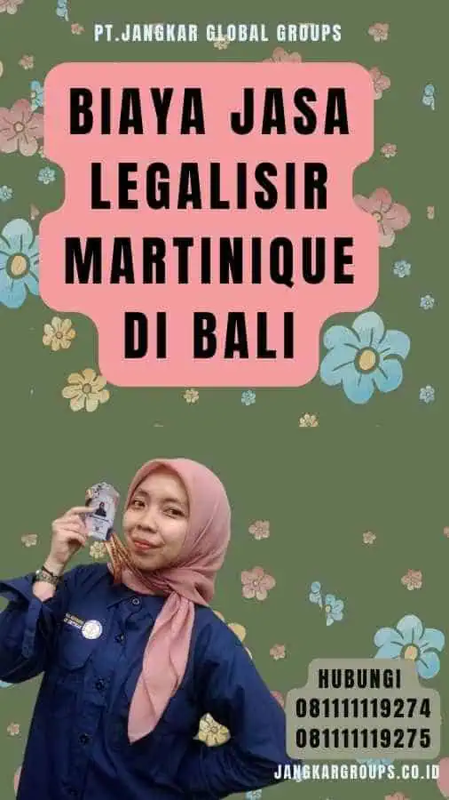 Biaya Jasa Legalisir Martinique di Bali